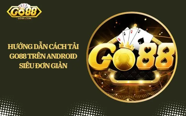 Khám Phá Thế Giới Giải Trí Trực Tuyến Với Go88 - Điểm Đến Lý Tưởng Cho Mọi Người Chơi